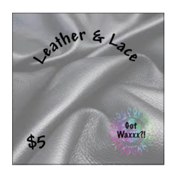 Leather & Lace--Got Waxxx Clam Shells Soy Wax Melt for Warmers