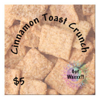 Cinnamon Toast Crunch--Got Waxxx Clam Shells Soy Wax Melt for Warmers