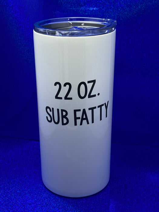 22 oz Fatty Sublimation Tumbler